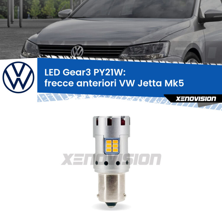 <strong>Frecce Anteriori LED no-spie per VW Jetta</strong> Mk5 2005 - 2010. Lampada <strong>PY21W</strong> modello Gear3 no Hyperflash, raffreddata a ventola.