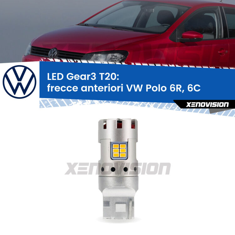 <strong>Frecce Anteriori LED no-spie per VW Polo</strong> 6R, 6C 6C. Lampada <strong>T20</strong> modello Gear3 no Hyperflash, raffreddata a ventola.