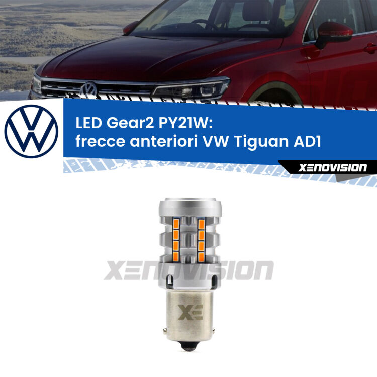 <strong>Frecce Anteriori LED no-spie per VW Tiguan</strong> AD1 2016 in poi. Lampada <strong>PY21W</strong> modello Gear2 no Hyperflash.