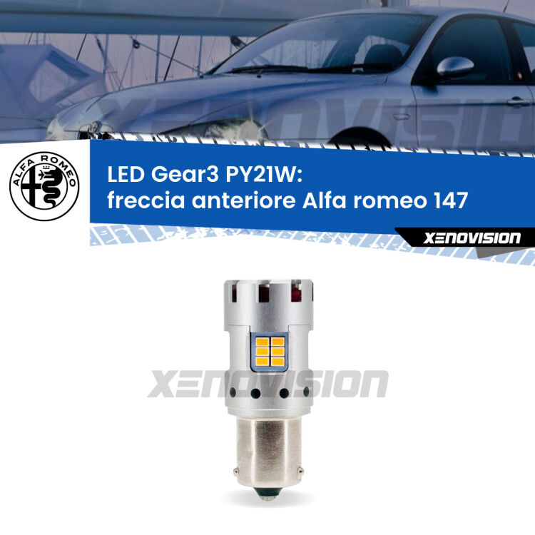 0 Freccia Anteriore LED Alfa romeo 147 2005 - 2010: PY21W Gear3 <strong>Freccia Anteriore LED no-spie per Alfa romeo 147</strong> 2005 - 2010. Lampada <strong>PY21W</strong> modello Gear3 no Hyperflash, raffreddata a ventola.