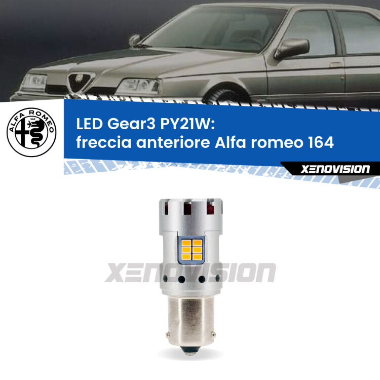 0 Freccia Anteriore LED Alfa romeo 164  1992 - 1998: PY21W Gear3 <strong>Freccia Anteriore LED no-spie per Alfa romeo 164</strong>  1992 - 1998. Lampada <strong>PY21W</strong> modello Gear3 no Hyperflash, raffreddata a ventola.