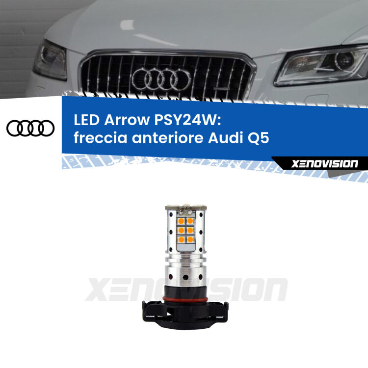 0 Freccia Anteriore LED Audi Q5 2008 - 2017: PSY24W Arrow <strong>LED per freccia anteriore Audi Q5</strong> 2008 - 2017. Lampada <strong>PSY24W</strong> Canbus modello Arrow Xenovision.