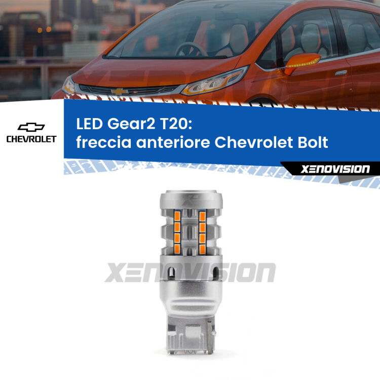0 Freccia Anteriore LED Chevrolet Bolt  2016 in poi: T20 Gear2 FINE SERIE: NO GARANZIA FINE SERIE: NO GARANZIA <strong>Freccia Anteriore LED no-spie per Chevrolet Bolt</strong>  2016 in poi. Lampada <strong>T20</strong> modello Gear2 no Hyperflash.