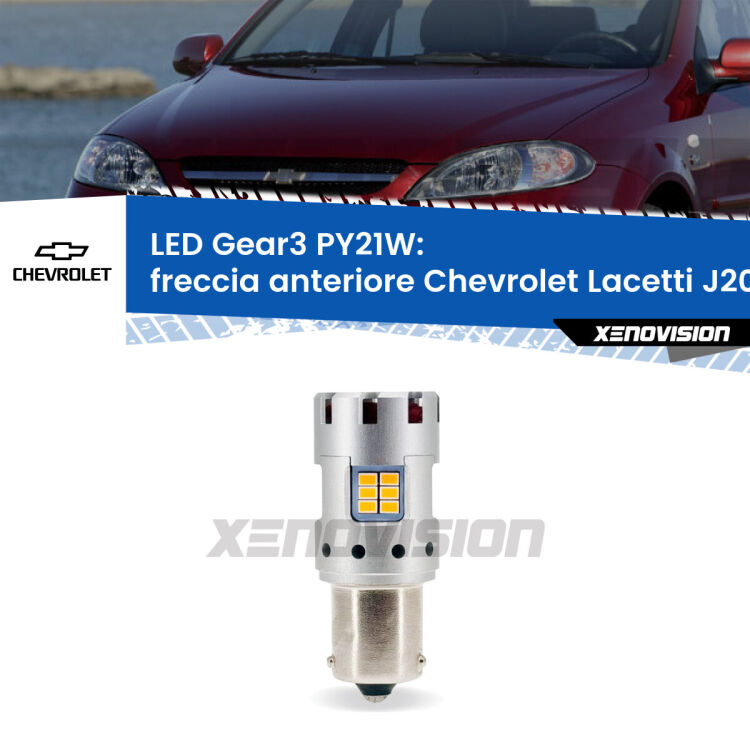 0 Freccia Anteriore LED Chevrolet Lacetti J200 2002 - 2009: PY21W Gear3 <strong>Freccia Anteriore LED no-spie per Chevrolet Lacetti</strong> J200 2002 - 2009. Lampada <strong>PY21W</strong> modello Gear3 no Hyperflash, raffreddata a ventola.