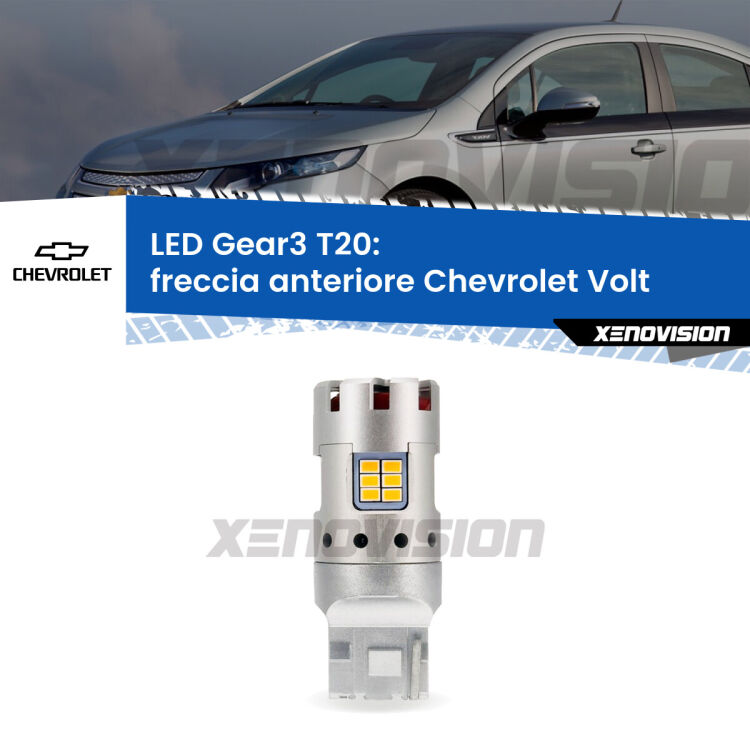 0 Freccia Anteriore LED Chevrolet Volt  2011 - 2019: T20 Gear3 <strong>Freccia Anteriore LED no-spie per Chevrolet Volt</strong>  2011 - 2019. Lampada <strong>T20</strong> modello Gear3 no Hyperflash, raffreddata a ventola.