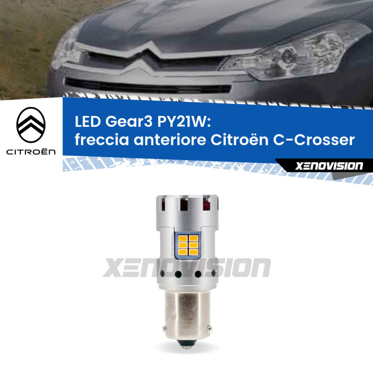 0 Freccia Anteriore LED Citroën C-Crosser 2007 - 2012: PY21W Gear3 <strong>Freccia Anteriore LED no-spie per Citroën C-Crosser</strong> 2007 - 2012. Lampada <strong>PY21W</strong> modello Gear3 no Hyperflash, raffreddata a ventola.