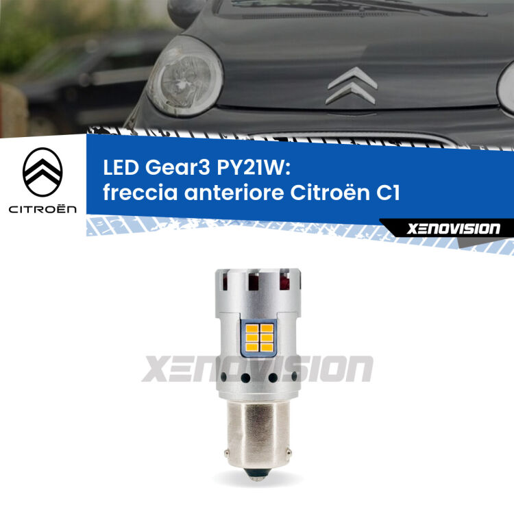 0 Freccia Anteriore LED Citroën C1 2005 - 2013: PY21W Gear3 <strong>Freccia Anteriore LED no-spie per Citroën C1</strong> 2005 - 2013. Lampada <strong>PY21W</strong> modello Gear3 no Hyperflash, raffreddata a ventola.
