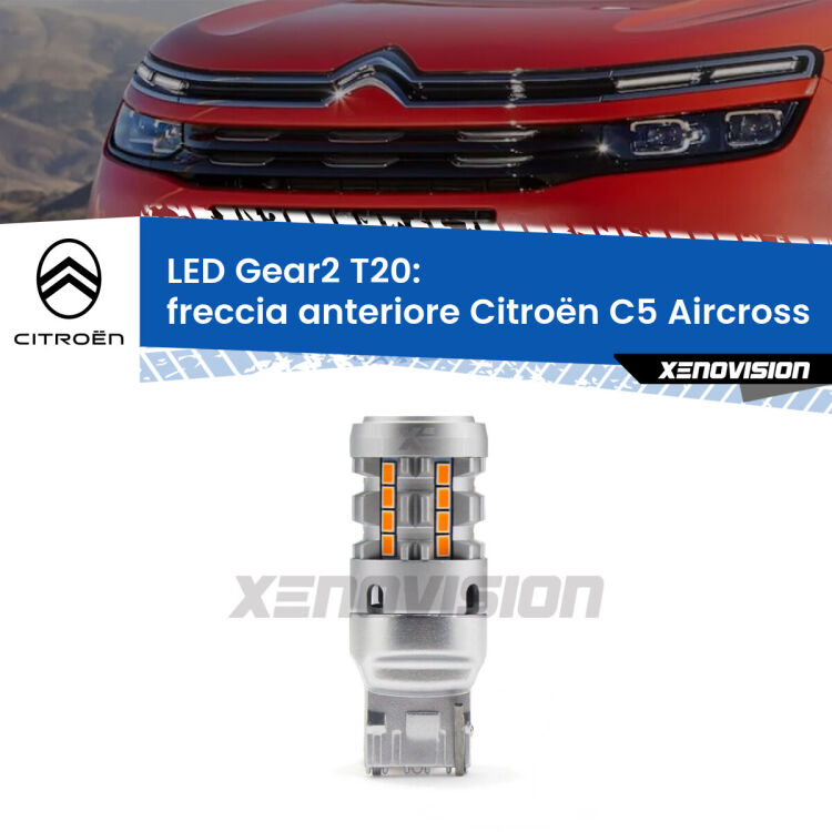0 Freccia Anteriore LED Citroën C5 Aircross 2017 in poi: T20 Gear2 FINE SERIE: NO GARANZIA FINE SERIE: NO GARANZIA <strong>Freccia Anteriore LED no-spie per Citroën C5 Aircross</strong> 2017 in poi. Lampada <strong>T20</strong> modello Gear2 no Hyperflash.