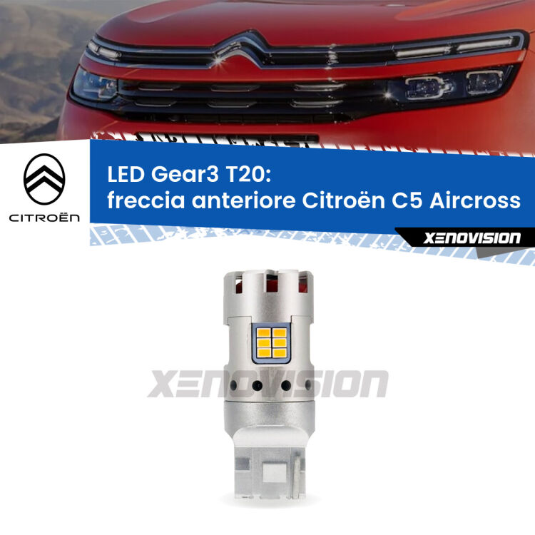 0 Freccia Anteriore LED Citroën C5 Aircross 2017 in poi: T20 Gear3 <strong>Freccia Anteriore LED no-spie per Citroën C5 Aircross</strong> 2017 in poi. Lampada <strong>T20</strong> modello Gear3 no Hyperflash, raffreddata a ventola.
