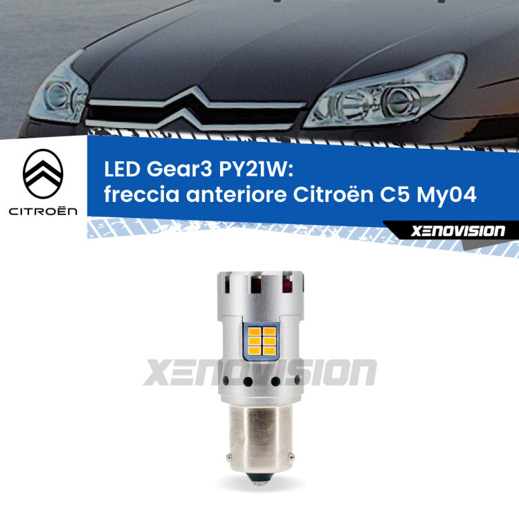 0 Freccia Anteriore LED Citroën C5 My04 2004 - 2008: PY21W Gear3 <strong>Freccia Anteriore LED no-spie per Citroën C5</strong> My04 2004 - 2008. Lampada <strong>PY21W</strong> modello Gear3 no Hyperflash, raffreddata a ventola.