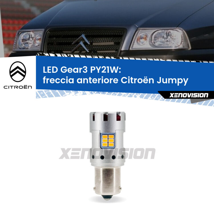 0 Freccia Anteriore LED Citroën Jumpy  1994 - 2005: PY21W Gear3 <strong>Freccia Anteriore LED no-spie per Citroën Jumpy</strong>  1994 - 2005. Lampada <strong>PY21W</strong> modello Gear3 no Hyperflash, raffreddata a ventola.