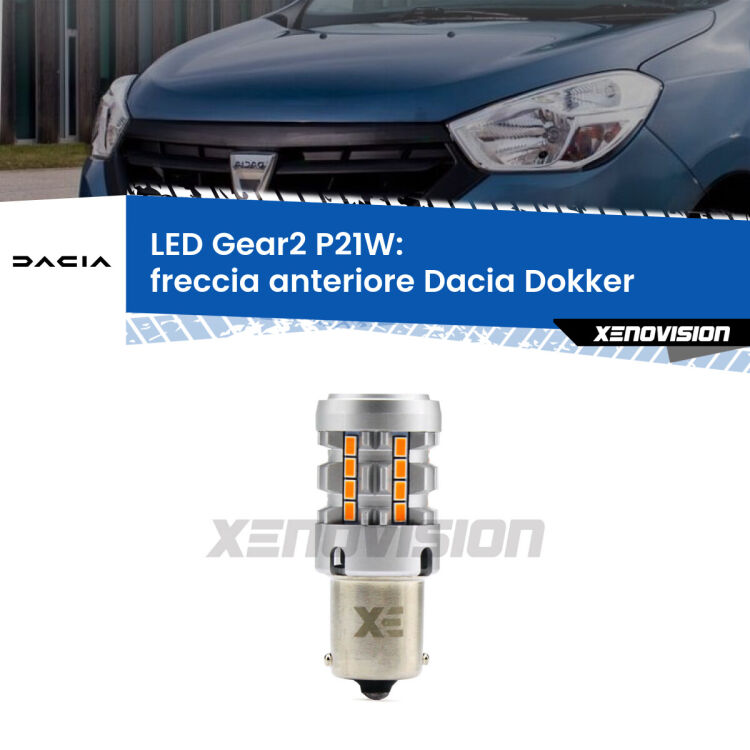 0 Freccia Anteriore LED Dacia Dokker 2012 in poi: P21W Gear2 FINE SERIE: NO GARANZIA FINE SERIE: NO GARANZIA <strong>Freccia Anteriore LED no-spie per Dacia Dokker</strong> 2012 in poi. Lampada <strong>P21W</strong> modello Gear2 no Hyperflash.