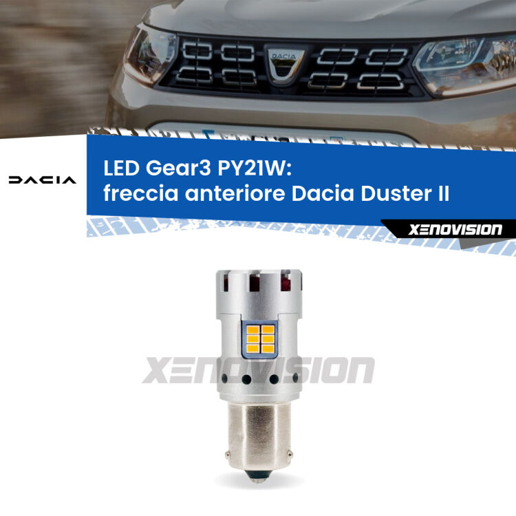 0 Freccia Anteriore LED Dacia Duster II 2017 in poi: PY21W Gear3 <strong>Freccia Anteriore LED no-spie per Dacia Duster</strong> II 2017 in poi. Lampada <strong>PY21W</strong> modello Gear3 no Hyperflash, raffreddata a ventola.