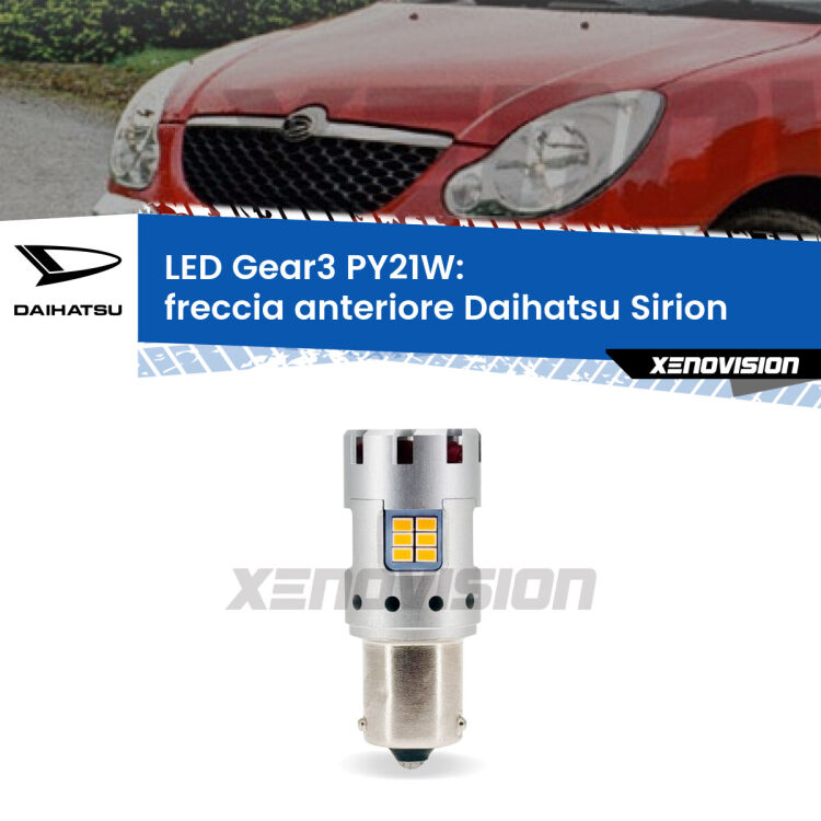 0 Freccia Anteriore LED Daihatsu Sirion 2005 - 2008: PY21W Gear3 <strong>Freccia Anteriore LED no-spie per Daihatsu Sirion</strong> 2005 - 2008. Lampada <strong>PY21W</strong> modello Gear3 no Hyperflash, raffreddata a ventola.