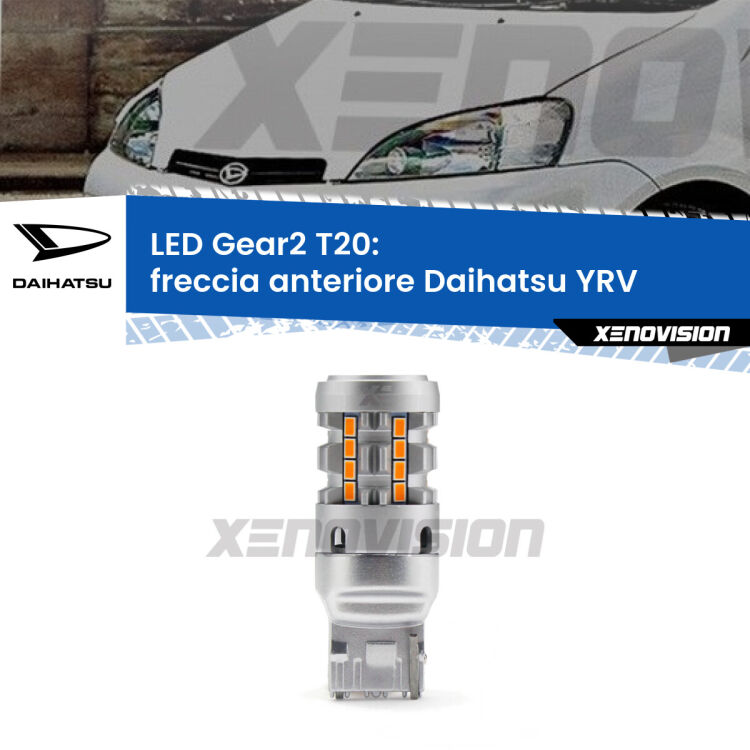 0 Freccia Anteriore LED Daihatsu YRV 2000 - 2005: T20 Gear2 FINE SERIE: NO GARANZIA FINE SERIE: NO GARANZIA <strong>Freccia Anteriore LED no-spie per Daihatsu YRV</strong> 2000 - 2005. Lampada <strong>T20</strong> modello Gear2 no Hyperflash.