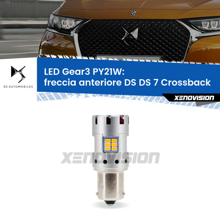 0 Freccia Anteriore LED DS DS 7 Crossback 2017 in poi: PY21W Gear3 <strong>Freccia Anteriore LED no-spie per DS DS 7 Crossback</strong> 2017 in poi. Lampada <strong>PY21W</strong> modello Gear3 no Hyperflash, raffreddata a ventola.