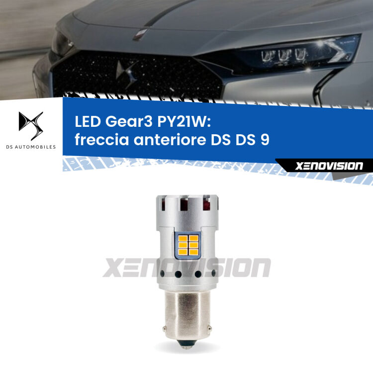 0 Freccia Anteriore LED DS DS 9 in poi: PY21W Gear3 <strong>Freccia Anteriore LED no-spie per DS DS 9</strong> in poi. Lampada <strong>PY21W</strong> modello Gear3 no Hyperflash, raffreddata a ventola.