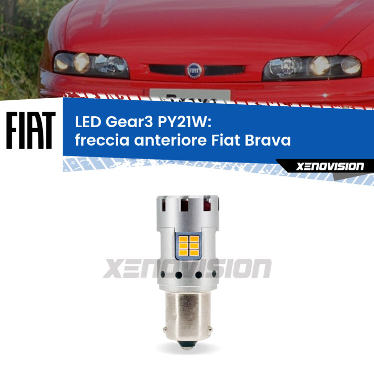 0 Freccia Anteriore LED Fiat Brava 1995 - 2001: PY21W Gear3 <strong>Freccia Anteriore LED no-spie per Fiat Brava</strong> 1995 - 2001. Lampada <strong>PY21W</strong> modello Gear3 no Hyperflash, raffreddata a ventola.