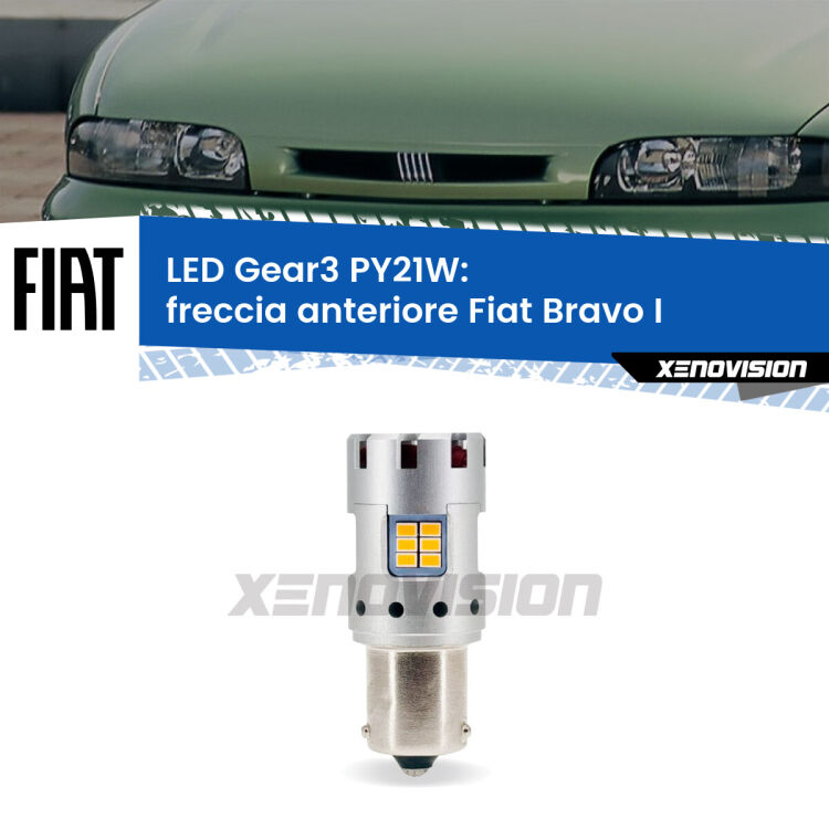 0 Freccia Anteriore LED Fiat Bravo I 1995 - 2001: PY21W Gear3 <strong>Freccia Anteriore LED no-spie per Fiat Bravo I</strong> 1995 - 2001. Lampada <strong>PY21W</strong> modello Gear3 no Hyperflash, raffreddata a ventola.
