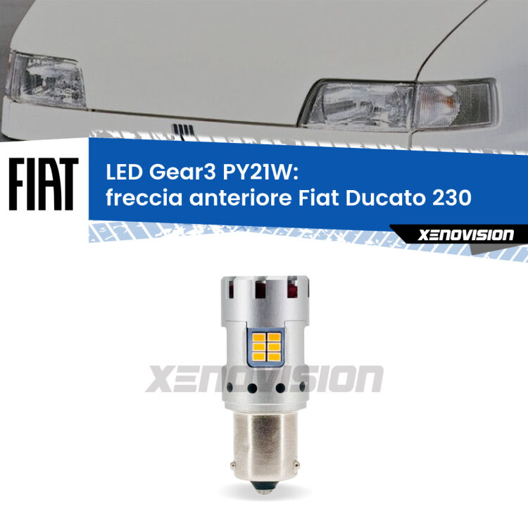 0 Freccia Anteriore LED Fiat Ducato 230 1994 - 2002: PY21W Gear3 <strong>Freccia Anteriore LED no-spie per Fiat Ducato</strong> 230 1994 - 2002. Lampada <strong>PY21W</strong> modello Gear3 no Hyperflash, raffreddata a ventola.