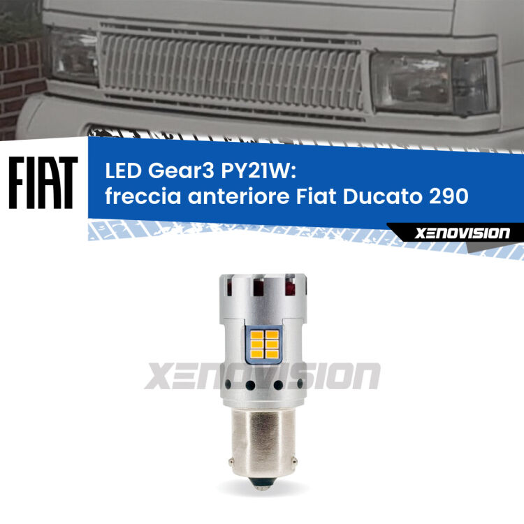 0 Freccia Anteriore LED Fiat Ducato 290 1989 - 1994: PY21W Gear3 <strong>Freccia Anteriore LED no-spie per Fiat Ducato</strong> 290 1989 - 1994. Lampada <strong>PY21W</strong> modello Gear3 no Hyperflash, raffreddata a ventola.
