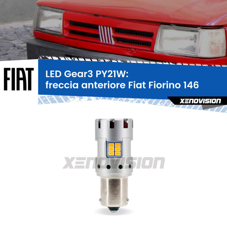 0 Freccia Anteriore LED Fiat Fiorino 146 faro bianco: PY21W Gear3 <strong>Freccia Anteriore LED no-spie per Fiat Fiorino</strong> 146 faro bianco. Lampada <strong>PY21W</strong> modello Gear3 no Hyperflash, raffreddata a ventola.