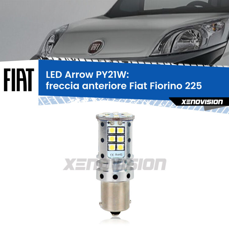 0 Freccia Anteriore LED Fiat Fiorino 225 2008 - 2021: PY21W Arrow <strong>Freccia Anteriore LED no-spie per Fiat Fiorino</strong> 225 2008 - 2021. Lampada <strong>PY21W</strong> modello top di gamma Arrow.