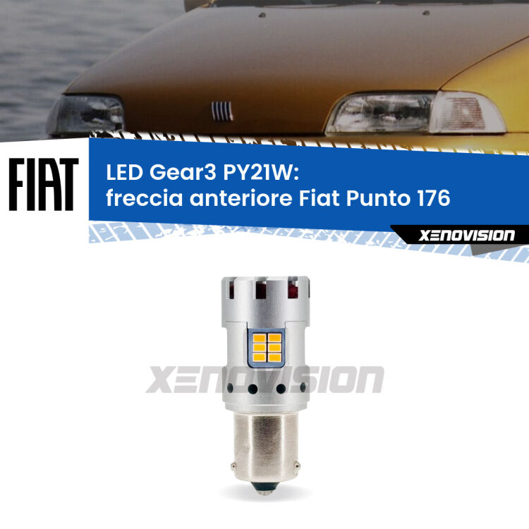 0 Freccia Anteriore LED Fiat Punto 176 1993 - 1999: PY21W Gear3 <strong>Freccia Anteriore LED no-spie per Fiat Punto</strong> 176 1993 - 1999. Lampada <strong>PY21W</strong> modello Gear3 no Hyperflash, raffreddata a ventola.