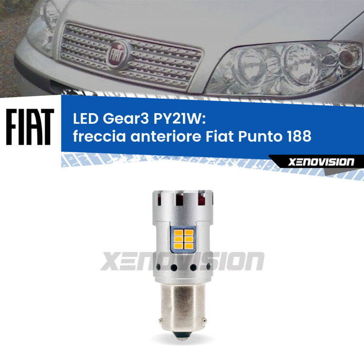 0 Freccia Anteriore LED Fiat Punto 188 1999 - 2010: PY21W Gear3 <strong>Freccia Anteriore LED no-spie per Fiat Punto</strong> 188 1999 - 2010. Lampada <strong>PY21W</strong> modello Gear3 no Hyperflash, raffreddata a ventola.