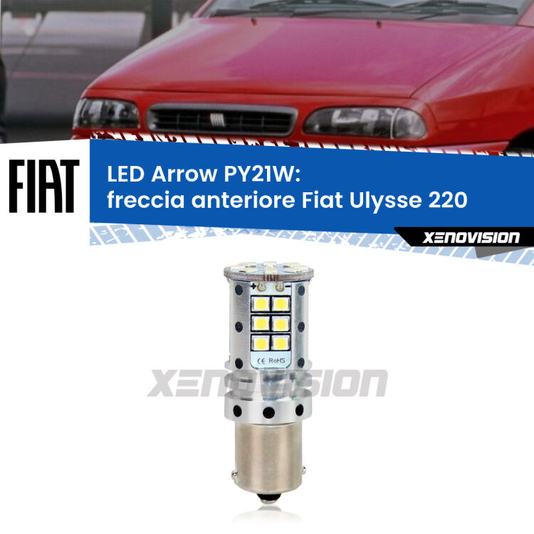 0 Freccia Anteriore LED Fiat Ulysse 220 1994 - 2002: PY21W Arrow <strong>Freccia Anteriore LED no-spie per Fiat Ulysse</strong> 220 1994 - 2002. Lampada <strong>PY21W</strong> modello top di gamma Arrow.