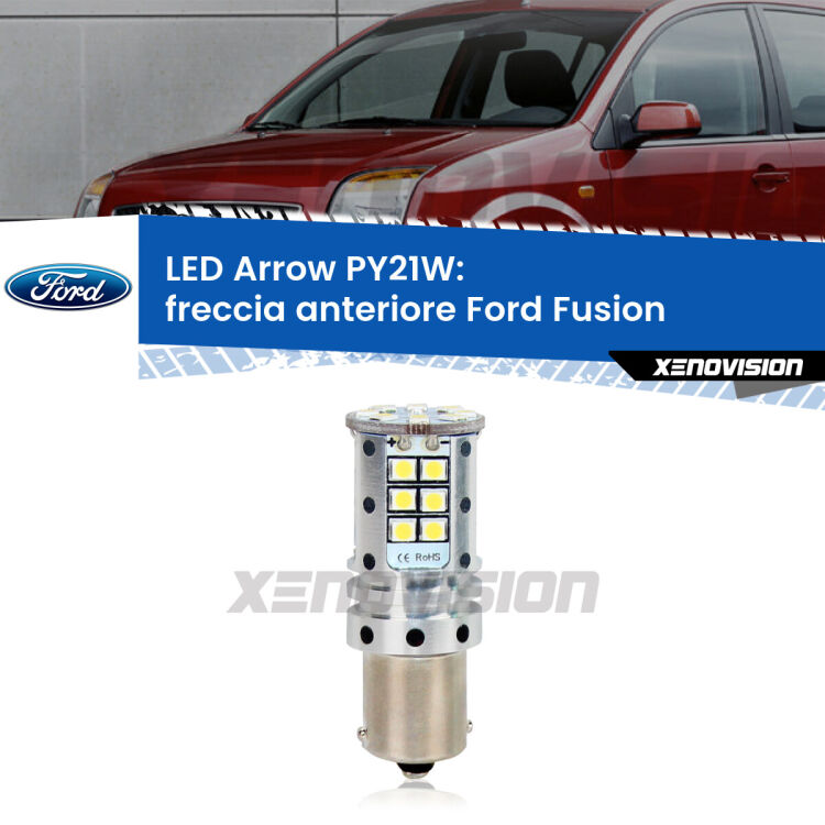 0 Freccia Anteriore LED Ford Fusion  faro bianco: PY21W Arrow <strong>Freccia Anteriore LED no-spie per Ford Fusion</strong>  faro bianco. Lampada <strong>PY21W</strong> modello top di gamma Arrow.