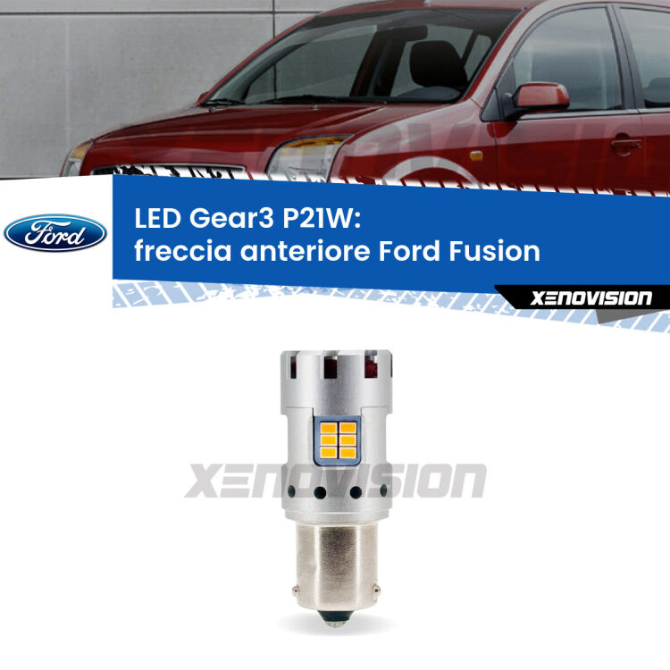 0 Freccia Anteriore LED Ford Fusion  faro giallo: P21W Gear3 <strong>Freccia Anteriore LED no-spie per Ford Fusion</strong>  faro giallo. Lampada <strong>P21W</strong> modello Gear3 no Hyperflash, raffreddata a ventola.