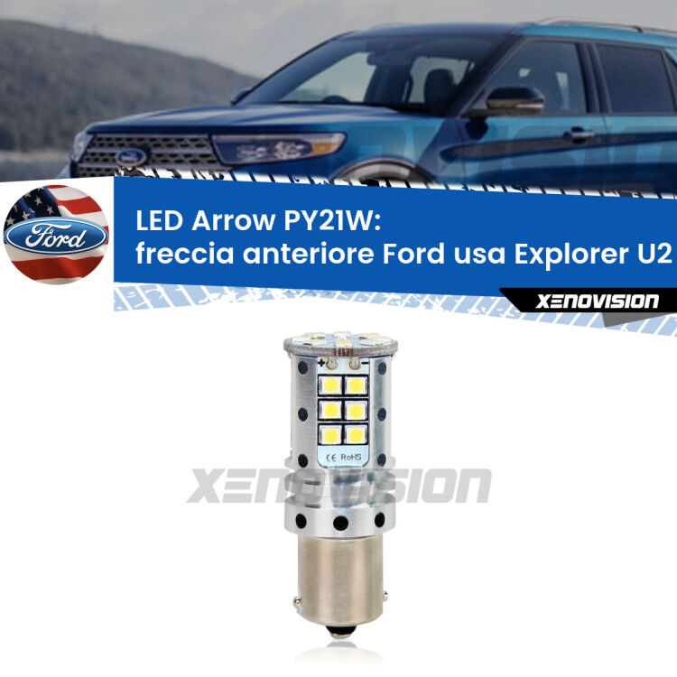 0 Freccia Anteriore LED Ford usa Explorer U2 1995 - 2001: PY21W Arrow <strong>Freccia Anteriore LED no-spie per Ford usa Explorer</strong> U2 1995 - 2001. Lampada <strong>PY21W</strong> modello top di gamma Arrow.