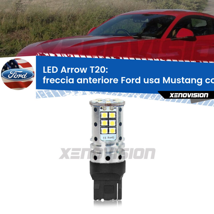 0 Freccia Anteriore LED Ford usa Mustang coupe 2014 - 2016: T20 Arrow <strong>Freccia Anteriore LED no-spie per Ford usa Mustang coupe</strong> 2014 - 2016. Lampada <strong>T20</strong> no Hyperflash modello Arrow.