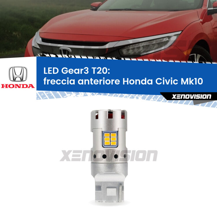 0 Freccia Anteriore LED Honda Civic Mk10 2016 - 2020: T20 Gear3 <strong>Freccia Anteriore LED no-spie per Honda Civic</strong> Mk10 2016 - 2020. Lampada <strong>T20</strong> modello Gear3 no Hyperflash, raffreddata a ventola.