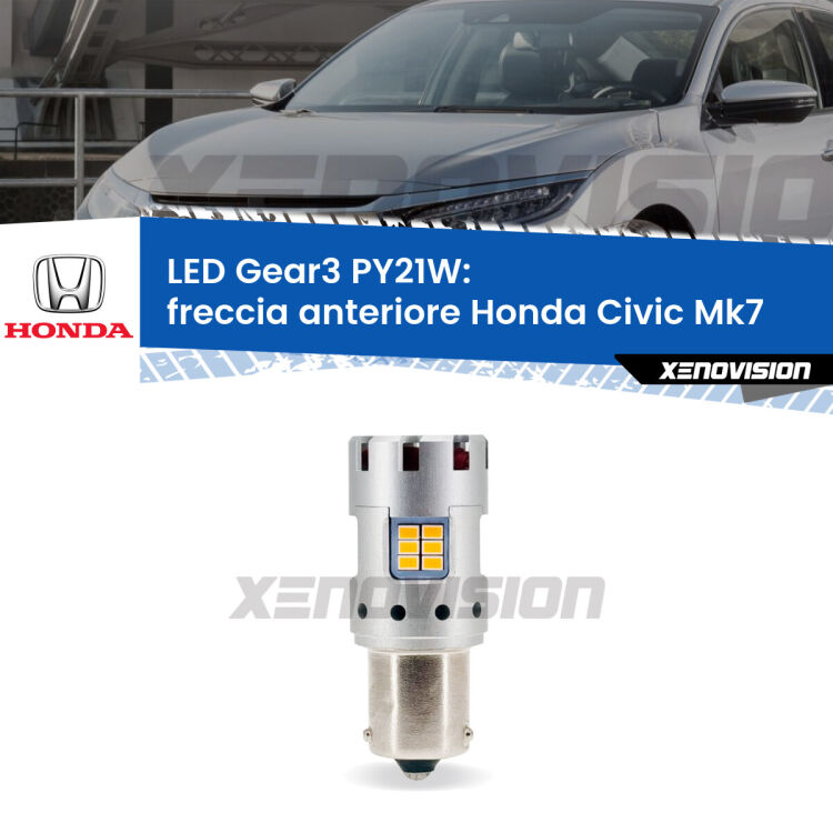0 Freccia Anteriore LED Honda Civic Mk7 2001 - 2003: PY21W Gear3 <strong>Freccia Anteriore LED no-spie per Honda Civic</strong> Mk7 2001 - 2003. Lampada <strong>PY21W</strong> modello Gear3 no Hyperflash, raffreddata a ventola.