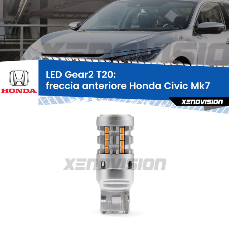 Freccia Anteriore LED Honda Civic Mk7 2004 - 2005: T20 Gear2 FINE SERIE: NO GARANZIA FINE SERIE: NO GARANZIA <strong>Freccia Anteriore LED no-spie per Honda Civic</strong> Mk7 2004 - 2005. Lampada <strong>T20</strong> modello Gear2 no Hyperflash.