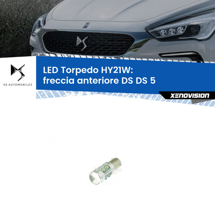 0 Freccia Anteriore LED HY21W Torpedo per DS DS 5 2015 in poi <strong>Freccia Anteriore LED arancio per DS DS 5</strong> 2015 in poi. Lampada <strong>HY21W</strong> canbus modello Torpedo.
