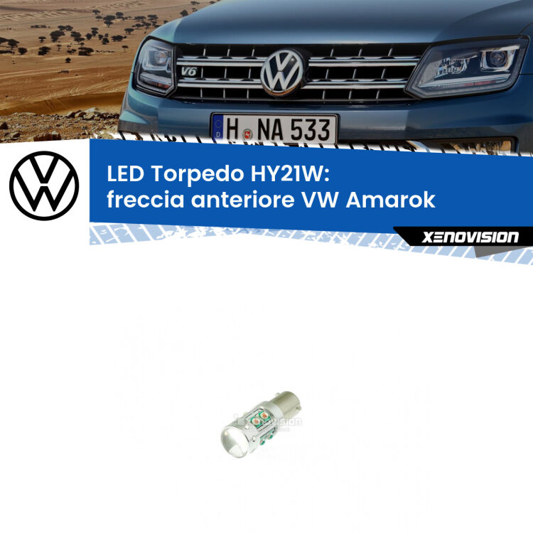 0 Freccia Anteriore LED HY21W Torpedo per VW Amarok  2010 - 2016 <strong>Freccia Anteriore LED arancio per VW Amarok</strong>  2010 - 2016. Lampada <strong>HY21W</strong> canbus modello Torpedo.