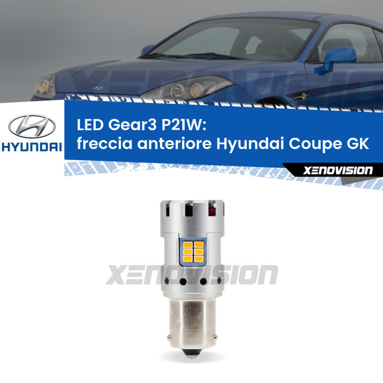 0 Freccia Anteriore LED Hyundai Coupe GK prima serie: P21W Gear3 <strong>Freccia Anteriore LED no-spie per Hyundai Coupe</strong> GK prima serie. Lampada <strong>P21W</strong> modello Gear3 no Hyperflash, raffreddata a ventola.
