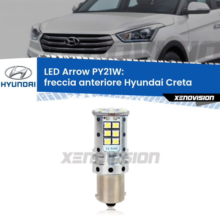 0 Freccia Anteriore LED Hyundai Creta  2016 in poi: PY21W Arrow <strong>Freccia Anteriore LED no-spie per Hyundai Creta</strong>  2016 in poi. Lampada <strong>PY21W</strong> modello top di gamma Arrow.