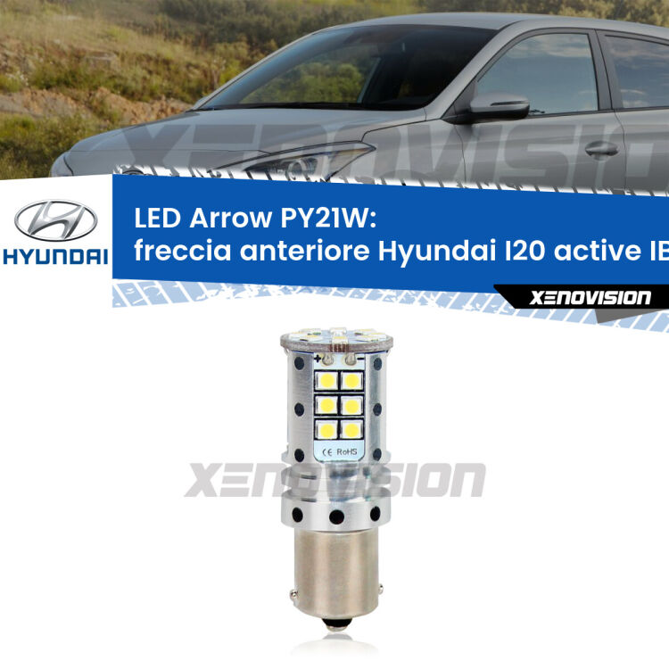 0 Freccia Anteriore LED Hyundai I20 active IB, GB 2015 in poi: PY21W Arrow <strong>Freccia Anteriore LED no-spie per Hyundai I20 active</strong> IB, GB 2015 in poi. Lampada <strong>PY21W</strong> modello top di gamma Arrow.