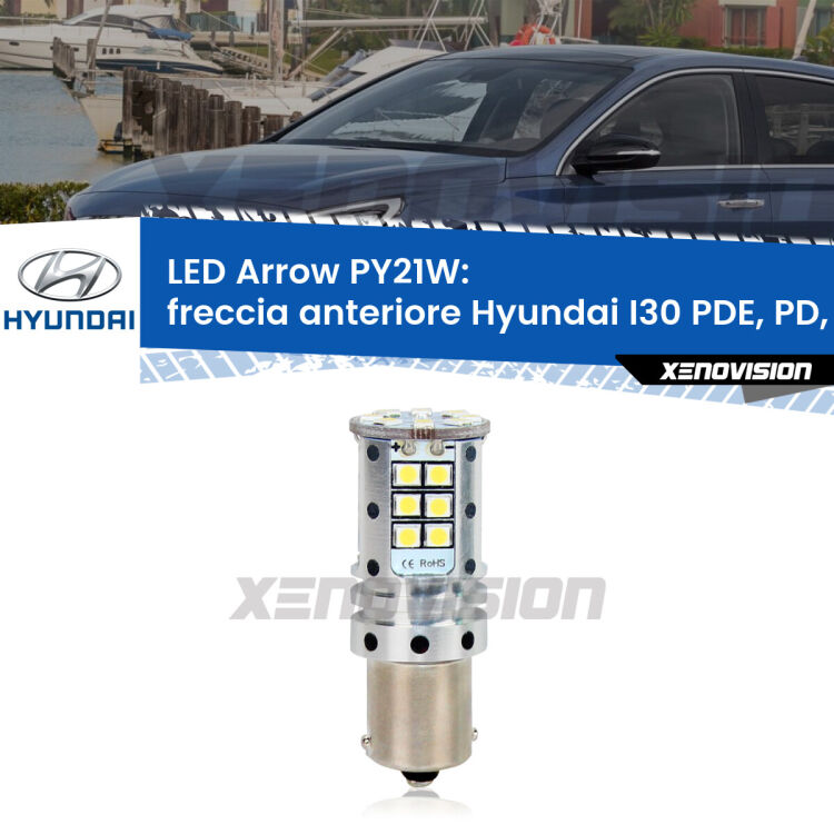 0 Freccia Anteriore LED Hyundai I30 PDE, PD, PDEN 2016 in poi: PY21W Arrow <strong>Freccia Anteriore LED no-spie per Hyundai I30</strong> PDE, PD, PDEN 2016 in poi. Lampada <strong>PY21W</strong> modello top di gamma Arrow.