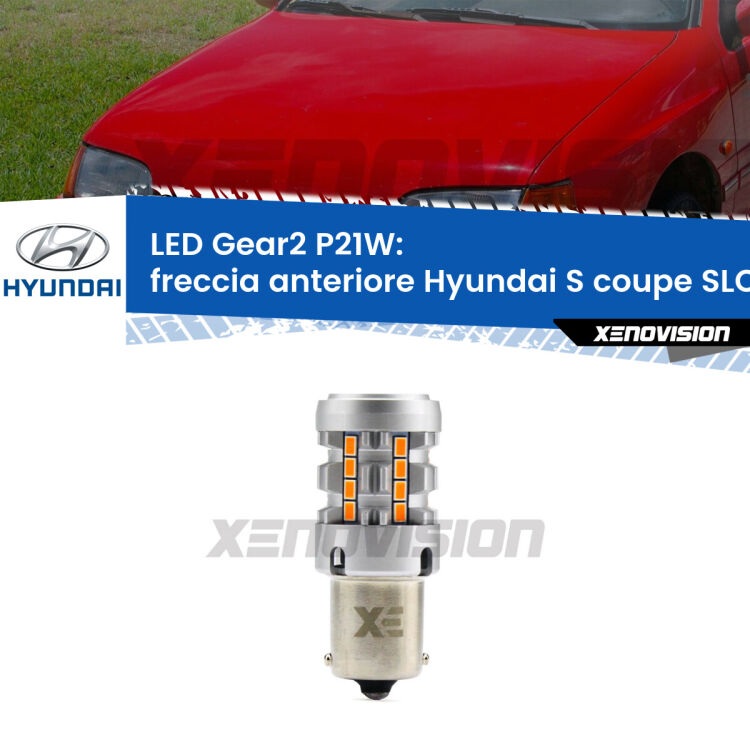 0 Freccia Anteriore LED Hyundai S coupe SLC 1990 - 1996: P21W Gear2 FINE SERIE: NO GARANZIA FINE SERIE: NO GARANZIA <strong>Freccia Anteriore LED no-spie per Hyundai S coupe</strong> SLC 1990 - 1996. Lampada <strong>P21W</strong> modello Gear2 no Hyperflash.