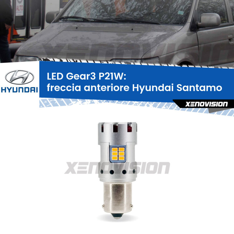 0 Freccia Anteriore LED Hyundai Santamo  1998 - 2002: P21W Gear3 <strong>Freccia Anteriore LED no-spie per Hyundai Santamo</strong>  1998 - 2002. Lampada <strong>P21W</strong> modello Gear3 no Hyperflash, raffreddata a ventola.
