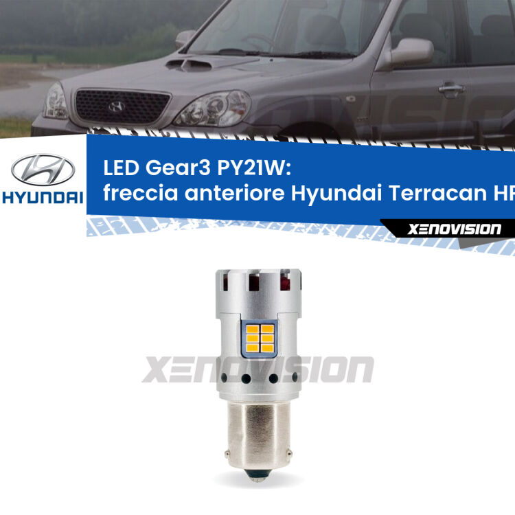 0 Freccia Anteriore LED Hyundai Terracan HP faro bianco: PY21W Gear3 <strong>Freccia Anteriore LED no-spie per Hyundai Terracan</strong> HP faro bianco. Lampada <strong>PY21W</strong> modello Gear3 no Hyperflash, raffreddata a ventola.
