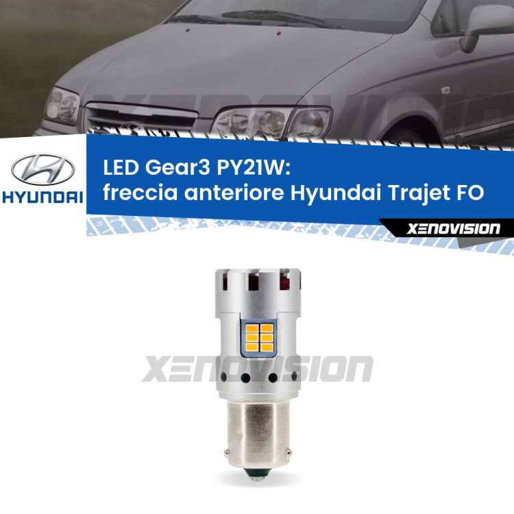 0 Freccia Anteriore LED Hyundai Trajet FO 2000 - 2008: PY21W Gear3 <strong>Freccia Anteriore LED no-spie per Hyundai Trajet</strong> FO 2000 - 2008. Lampada <strong>PY21W</strong> modello Gear3 no Hyperflash, raffreddata a ventola.