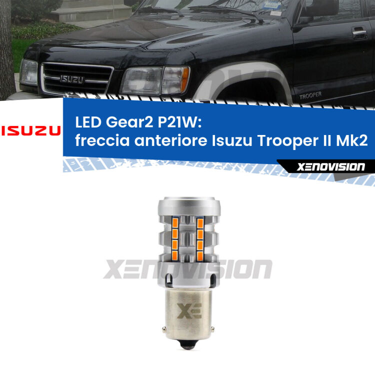 0 Freccia Anteriore LED Isuzu Trooper II Mk2 1991 - 2002: P21W Gear2 FINE SERIE: NO GARANZIA FINE SERIE: NO GARANZIA <strong>Freccia Anteriore LED no-spie per Isuzu Trooper II</strong> Mk2 1991 - 2002. Lampada <strong>P21W</strong> modello Gear2 no Hyperflash.