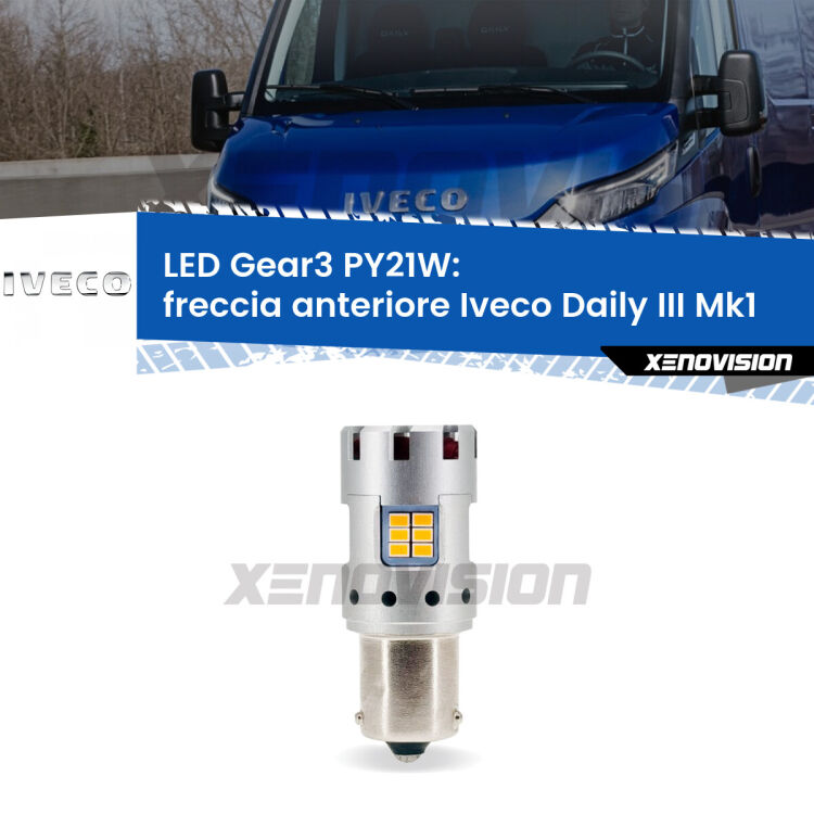 0 Freccia Anteriore LED Iveco Daily III Mk1 2014 - 2016: PY21W Gear3 <strong>Freccia Anteriore LED no-spie per Iveco Daily III</strong> Mk1 2014 - 2016. Lampada <strong>PY21W</strong> modello Gear3 no Hyperflash, raffreddata a ventola.