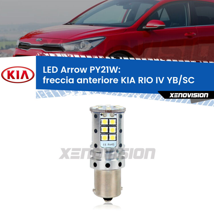 0 Freccia Anteriore LED KIA RIO IV YB/SC 2016 in poi: PY21W Arrow <strong>Freccia Anteriore LED no-spie per KIA RIO IV</strong> YB/SC 2016 in poi. Lampada <strong>PY21W</strong> modello top di gamma Arrow.